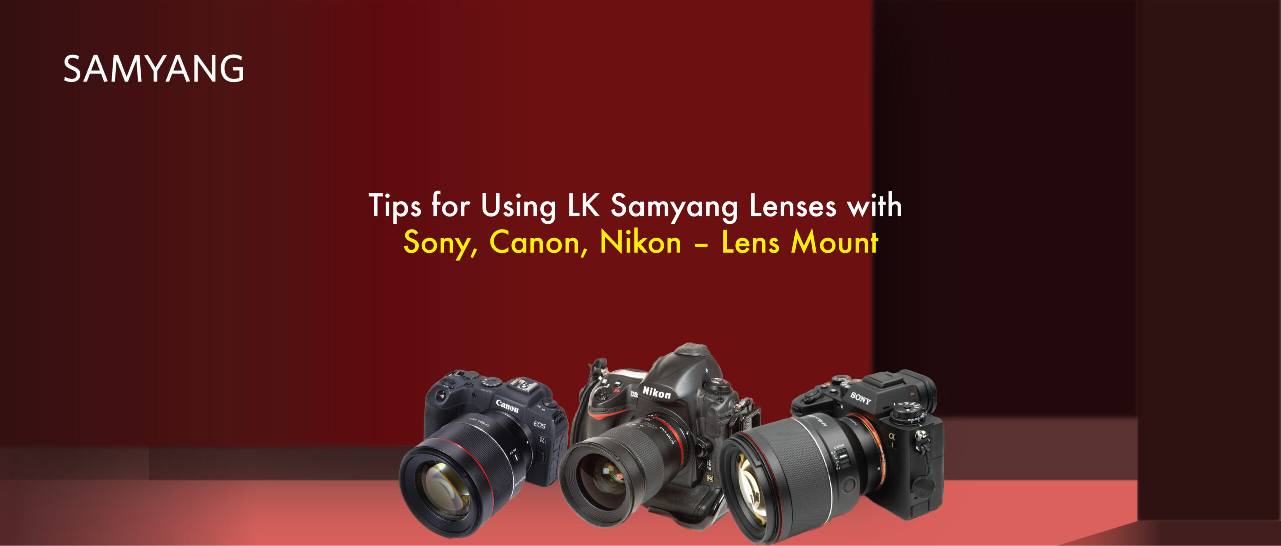 tips for using Lk samyang lenses