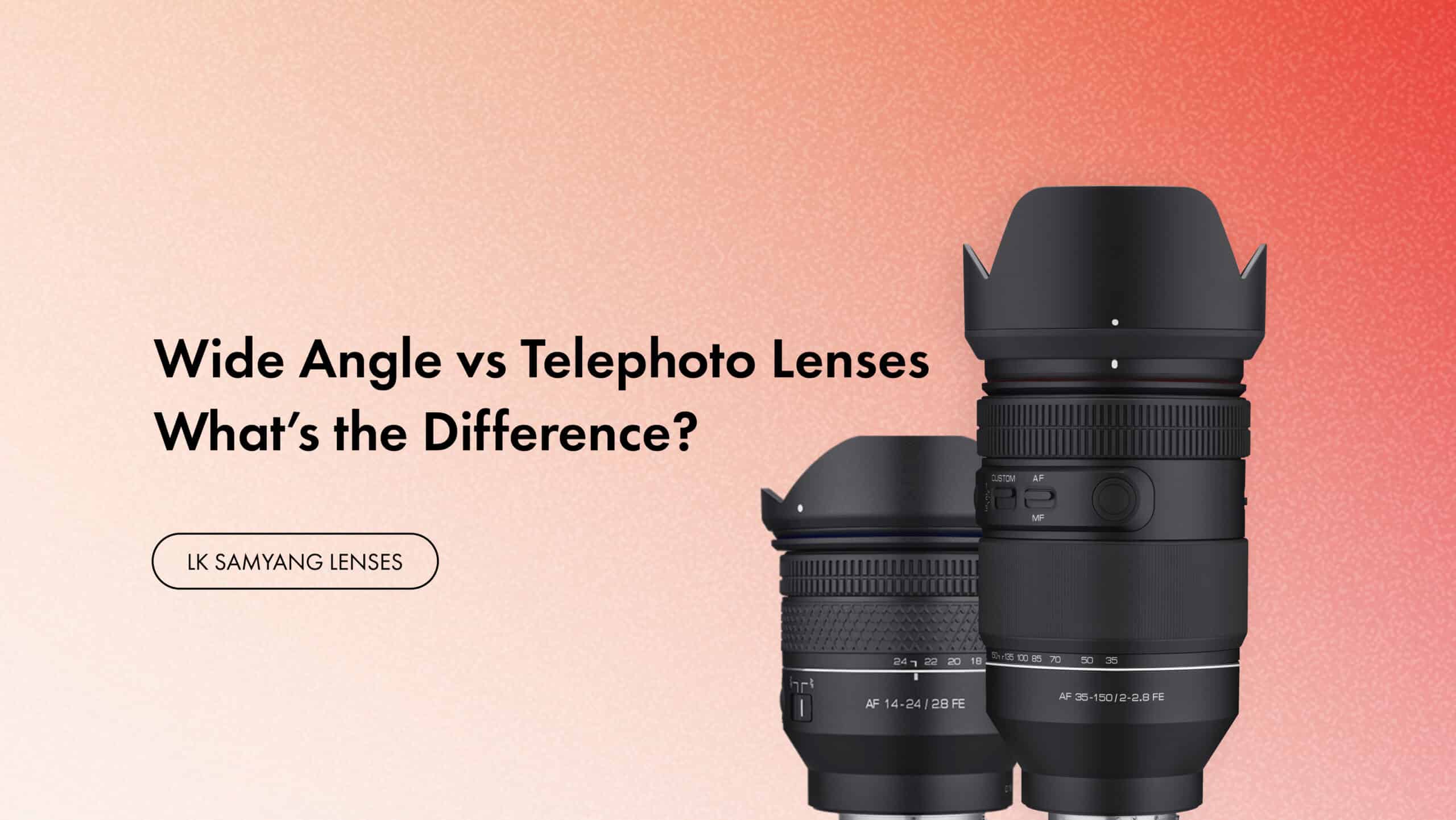 Wide Angle vs Telephoto Camera Lens in pakistan